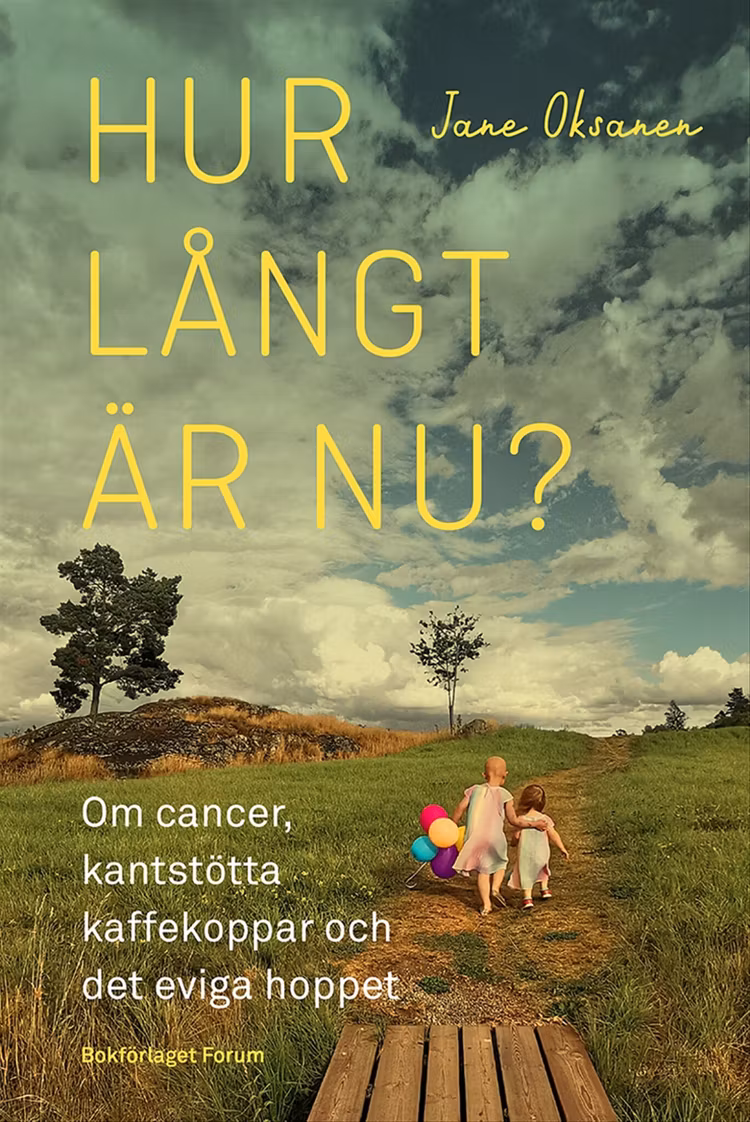 Hur långt är nu? Om cancer, kantstötta kaffekoppar och det eviga hoppet - finns i Rutströms bokhandel