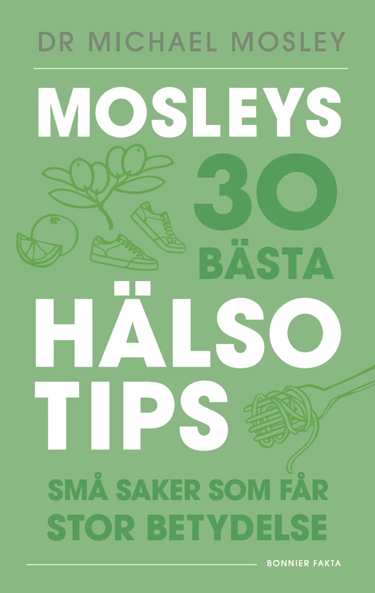 Mosleys 30 bästa hälsotips - finns i Rutströms bokhandel