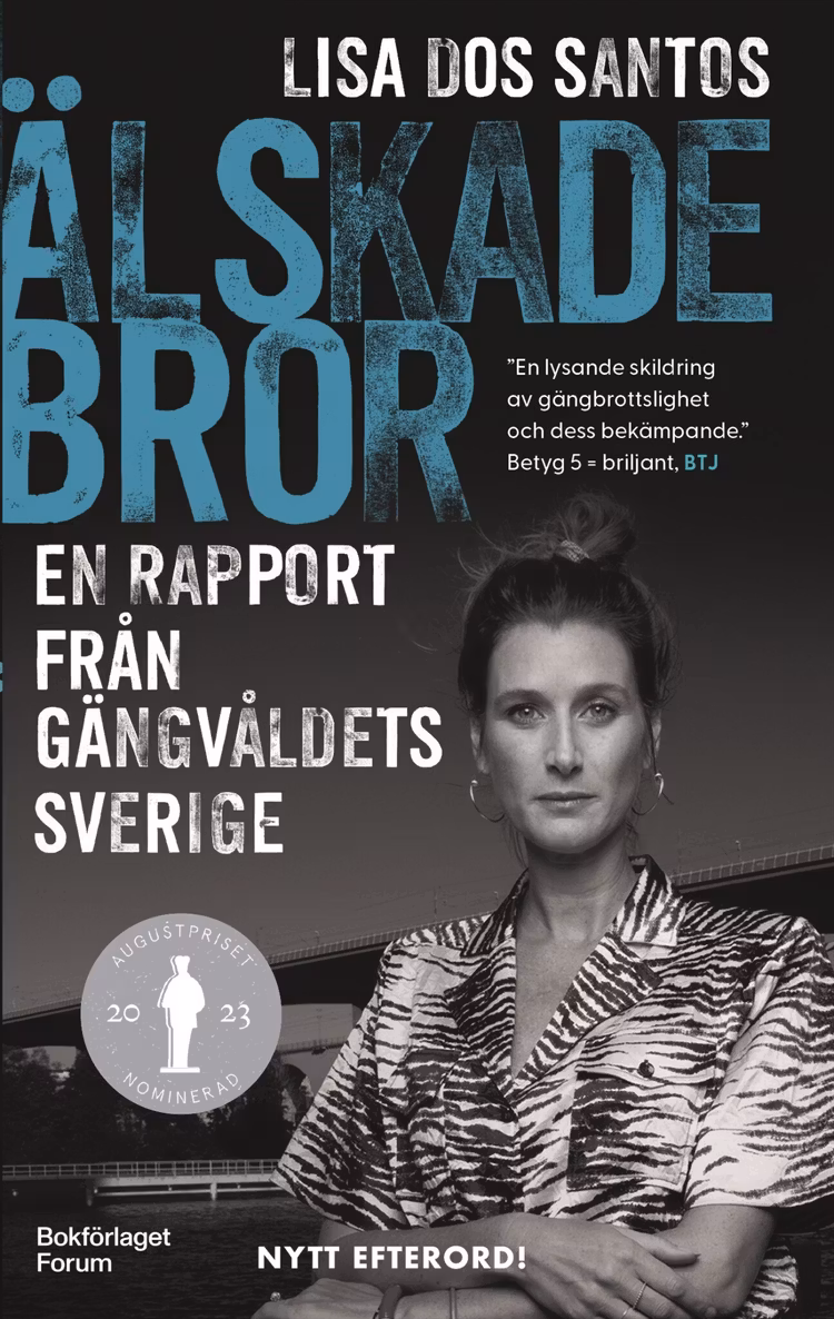 Älskade bror - en rapport från gängvåldets Sverige - finns i Rutströms bokhandel