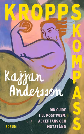 Kroppskompass – din guide till positivism, acceptans och motstånd