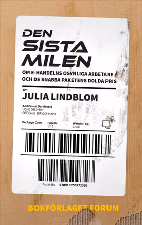 Den sista milen. Prispressen, paketen och de osynliga buden