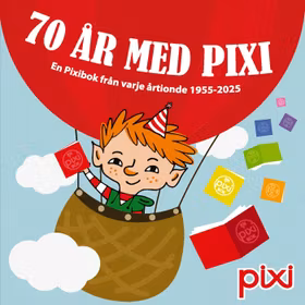 Pixibox: 70 år med pixi : En Pixibok från varje årtionde 1955-2025