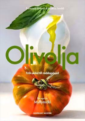 Olivolja! – från skörd till middagsbord