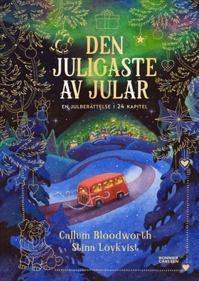 Den juligaste av alla jular: En julberättelse i 24 kapitel