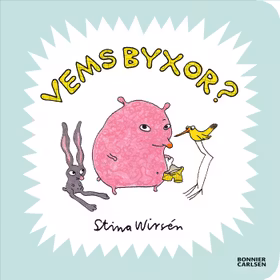Vems byxor? (boardbook)
