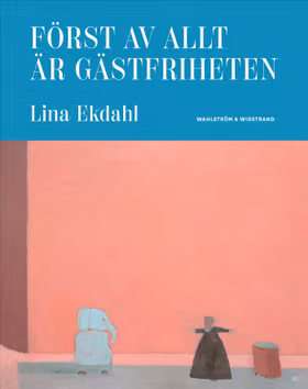 Först av allt är gästfriheten