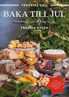 Fredriks fika : Baka till jul