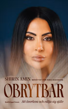 Obrytbar. Trots allt du har gjort.