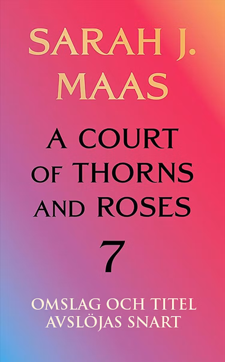 A Court of Thorns and Roses - bok 7 (svensk utgåva) - finns i Rutströms bokhandel