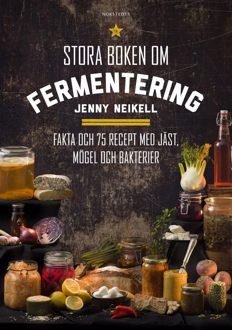 Stora boken om fermentering : fakta och 75 recept med jäst, mögel och bakte - finns i Rutströms bokhandel