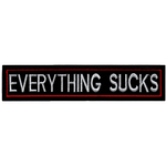 Everything sucks (XL)