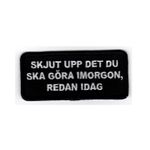 Skjut upp det du ska göra imorgon, redan idag