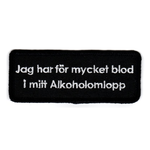 För mycket blod i mitt alkoholomlopp