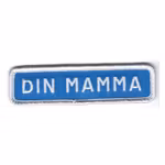 Din Mamma vägskylt