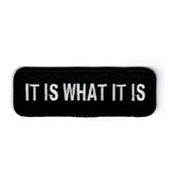 It is what it is