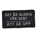 Det är aldrig för sent att ge upp