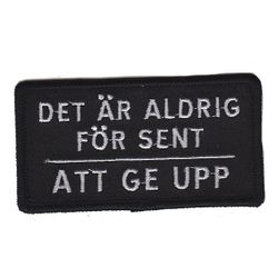 Det är aldrig för sent att ge upp