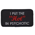 I put the "Hot" in Psychotic