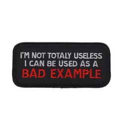 I can be used as a bad example