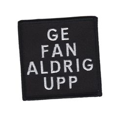 Ge fan aldrig upp