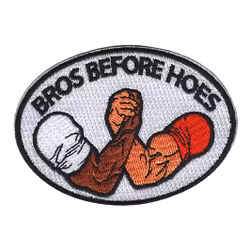 Bros before hoes