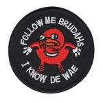I know de wae