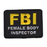 FBI - Female Body Inspector