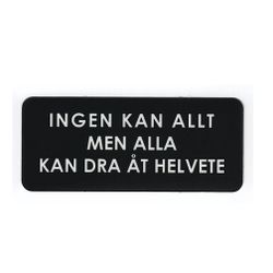 Ingen kan allt - Klistermärke