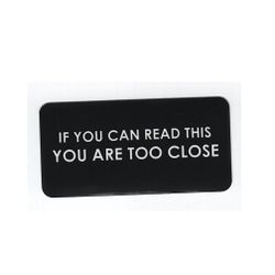 If you can read this you are too close - Klistermärke