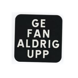 Ge fan aldrig upp - Klistermärke