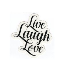Live Laugh Love - Klistermärke