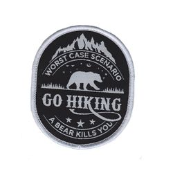 Go Hiking - Worst case scenario a bear kills you