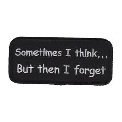 Sometimes I think... But the i Forget