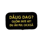 Dålig dag? Glöm inte att du är ful också