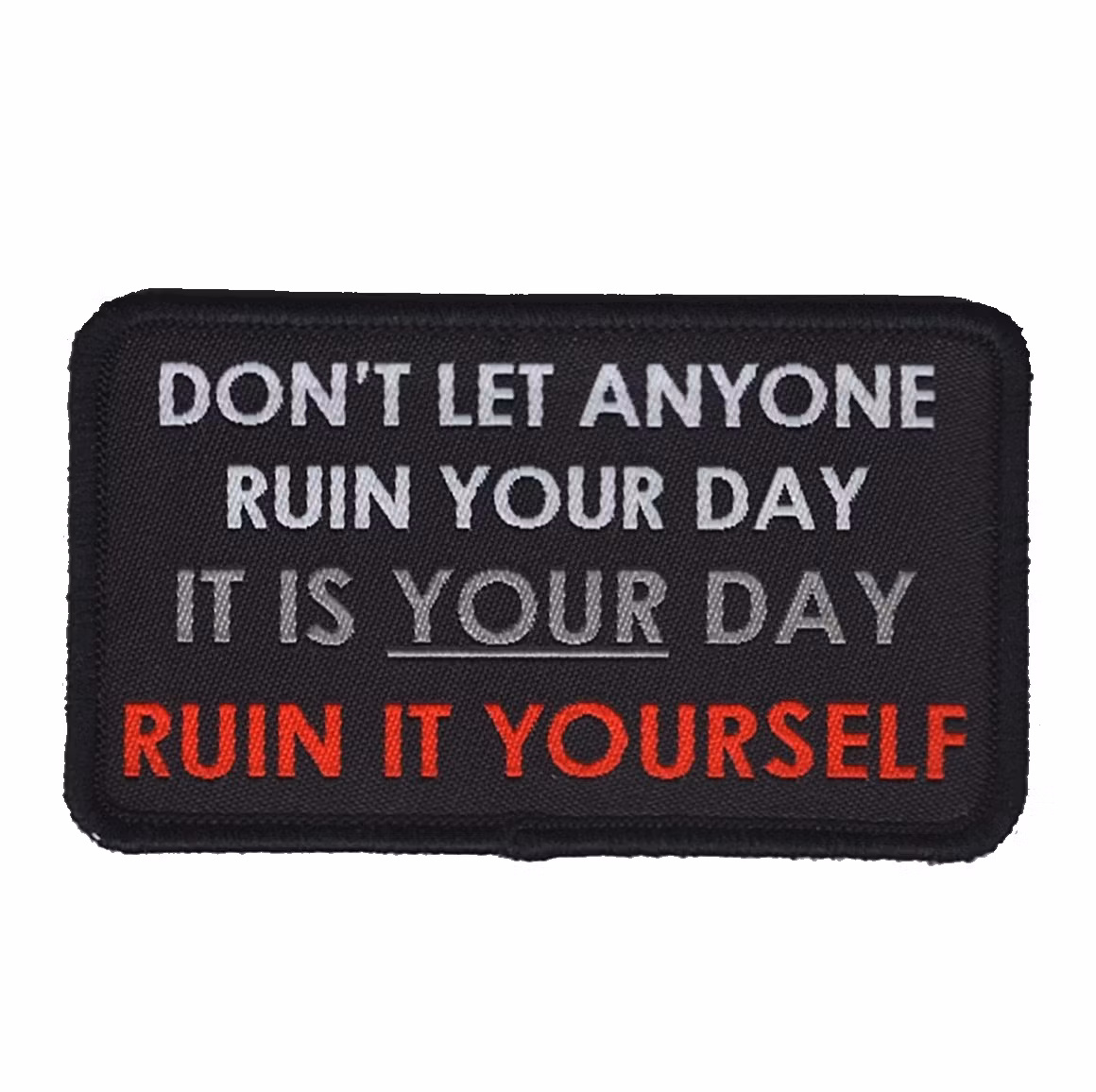 Don't let anyone ruin your day
