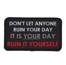 Don't let anyone ruin your day