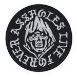 Assholes live forever