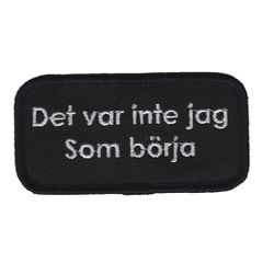 Det var inte jag som börja