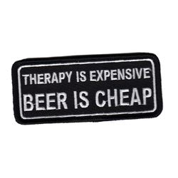 Therapy is expensive Beer is cheap