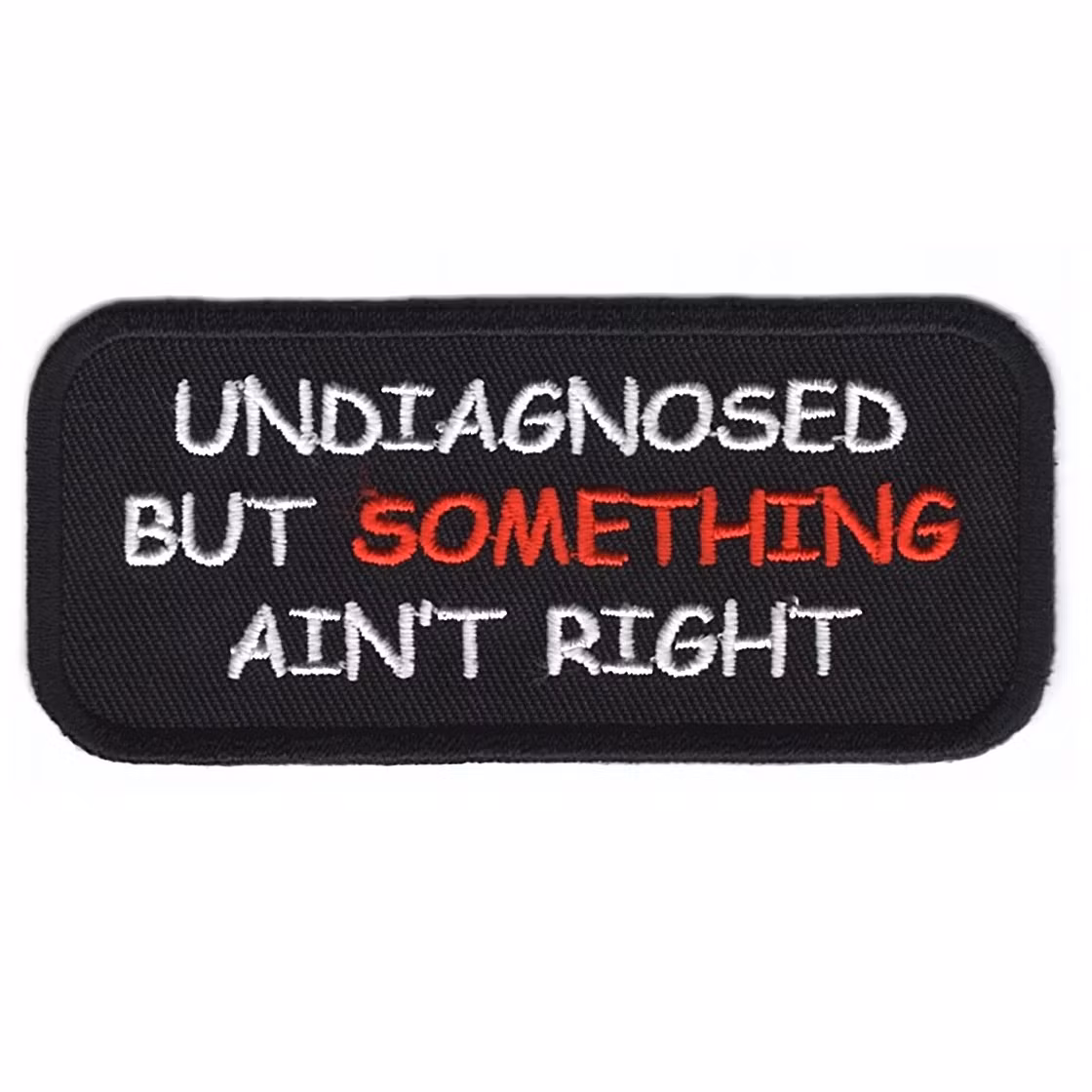 Undiagnosed but something ain't right