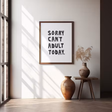 Sorry Can't Adult Today