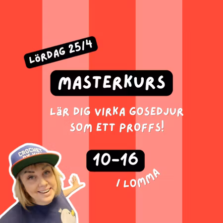 MASTER - Kurs i att virka gosedjur 25/4 2026