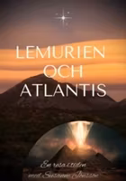 Lemurien och Atlantis en resa i tiden 🇸🇪