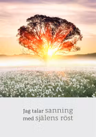 Jag Talar Sanning Med Själens Röst