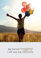 Jag Känner Trygghet I Det Nya Och Okända