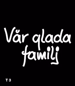 Vår glada familj