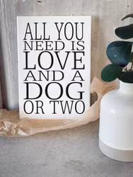 Trätavla All you need is a dog