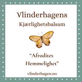 Vlinderhagens kjærlighetsbalsam "Afrodites Hemmelighet"