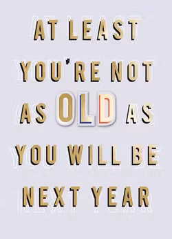 Dubbelt kort med kuvert - Nästa år blir du äldre (Fraktfritt)