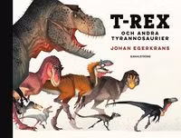 T-Rex : och andra tyrannosaurier